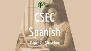 How To Pass Csec Spanish Paper 2 Tips And Reminders For Csec Spanish