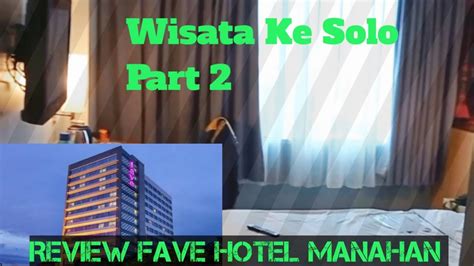 Review Fave Hotel Manahan Solo YouTube