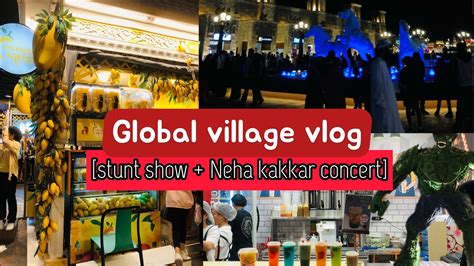 Global Village Vlog Visiting Pavilions Neha Kakkar Concert