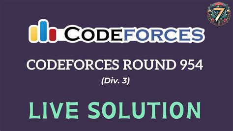 Codeforces Round Div Live Youtube