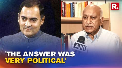 Watch What Happened When Mj Akbar Questioned Then Pm Rajiv Gandhi On