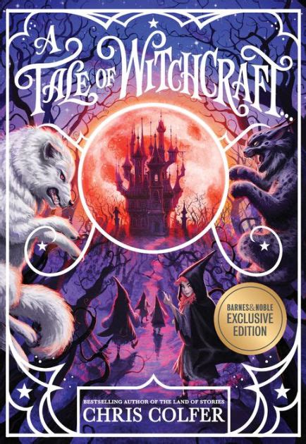 A Tale Of Witchcraft Bandn Exclusive Edition Tale Of Magic Series 2 By Chris Colfer