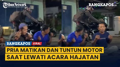 Viral Matikan Mesin Dan Tuntun Motor Saat Lewat Hajatan Pria Ini Tuai