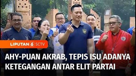 VIDEO Pertemuan AHY Puan Redakan Ketegangan Antara PDI Perjuangan Dan