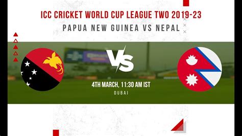 Nepal Vs Papua New Guinea Th Match Live Cricket Match Update Youtube