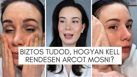 BIZTOS TUDOD HOGYAN KELL RENDESEN ARCOT MOSNI TP Makeup YouTube