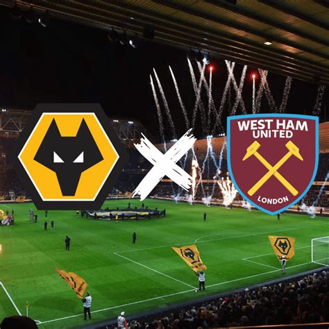 Wolverhampton x West Ham onde assistir ao vivo horário e escalações 14 01