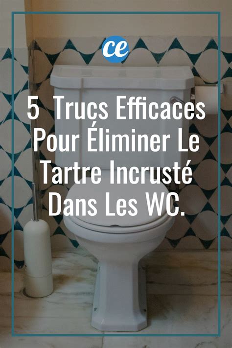 5 Astuces Incroyables Pour Enlever Le Tartre Incrusté Dans Les WC en