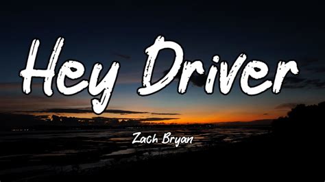 Zach Bryan Hey Driver Lyrics Chords Chordify