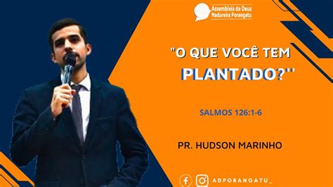 O QUE VOCÊ TEM PLANTADO PR HUDSON MARINHO YouTube