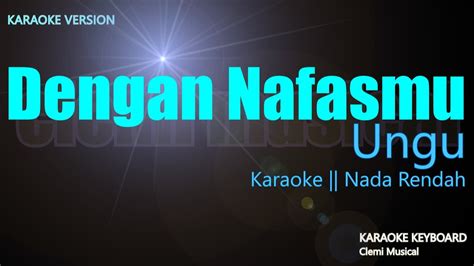 Ungu Dengan Nafasmu Karaoke Lirik Nada Rendah YouTube