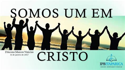 Somos Um Em Cristo Di C Marcos Vin Cius De Janeiro De Youtube