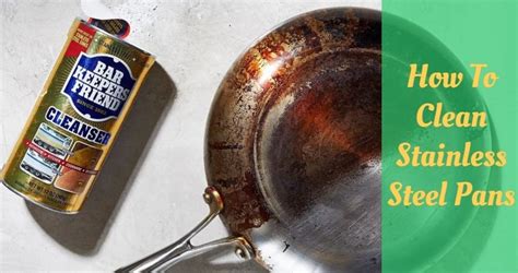 How To Clean Stainless Steel Pans 5 Best Cleaners Cooking Top Gear