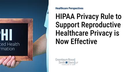 Hipaa Privacy Rule To Support Reproductive Healthcare Privacy Is Now