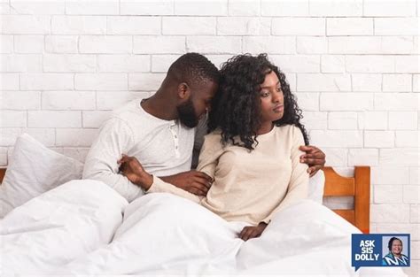 I Dont Want Sex With My Husband Sis Dolly Answers Your Burning