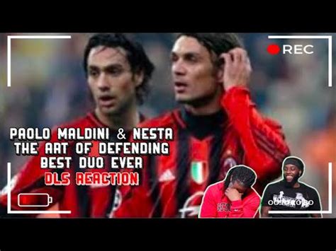 Americans First Reaction To Paolo Maldini Nesta The Art Of