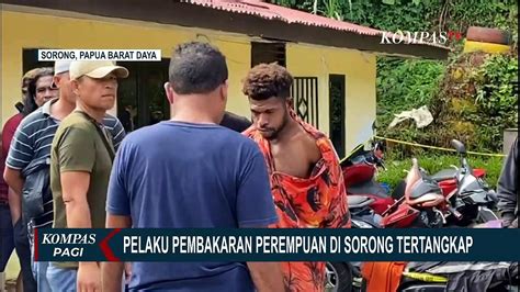 Detik Detik Penangkapan Pelaku Pembakaran Wanita Di Sorong Berperan