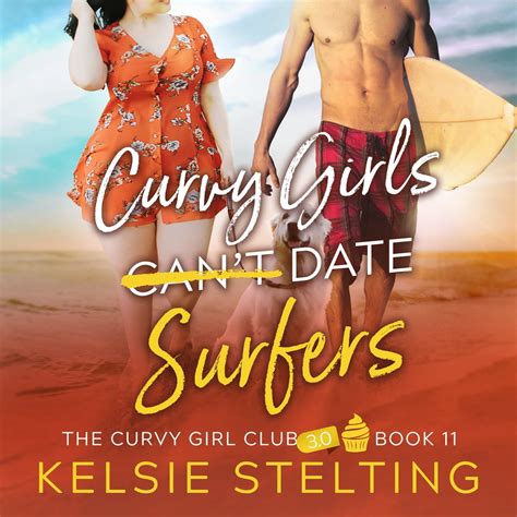 Curvy Girls Can T Date Surfers Audiobook By Kelsie Stelting Free Sample Rakuten Kobo