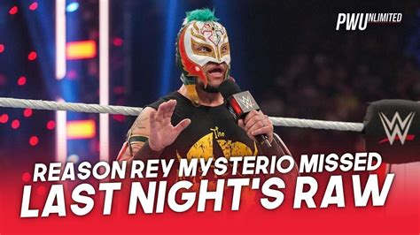 Reason Why Rey Mysterio Missed Last Night S Raw Youtube