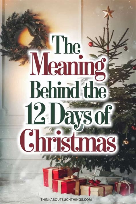 The Meaning Of The 12 Days Of Christmas: Symbolism And Significance ...