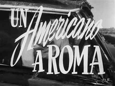 Un Americano A Roma Movie 1954 Official Trailer Video Dailymotion