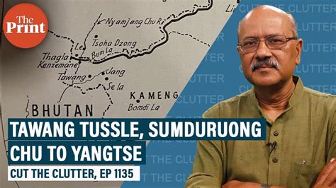 Why Yangtse Clash Underlines Criticality Of Tawang Links To Sumduruong