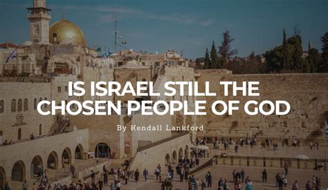 IS ISRAEL THE CHOSEN PEOPLE OF GOD? - Kuyperian Commentary