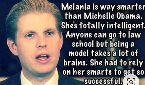 Melania Is Way Smarter Than Michelle Obama Shes Totally Intelligent Anyone Can Go To Law