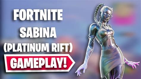 Sabina Platinum Rift Gameplay In Fortnite Chapter 3 Season 3