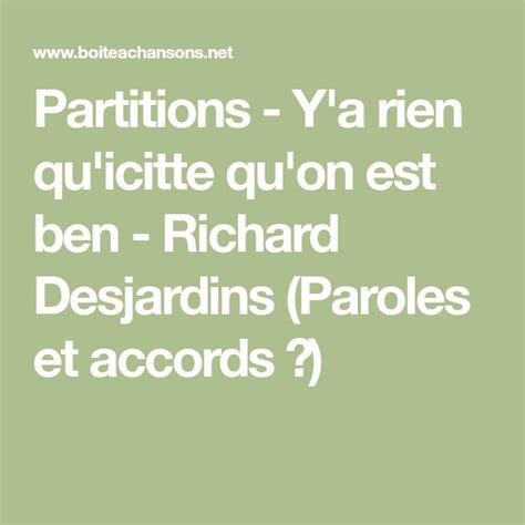 Partitions Y A Rien Qu Icitte Qu On Est Ben Richard Desjardins