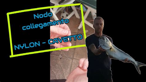 PESCE SERRA Tutorial Nodo Collegamento CAVETTO NYLON YouTube