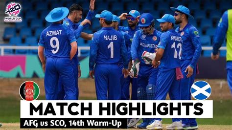 Afghanistan Vs Scotland Th Warm Up Match Highlights Icc World Cup