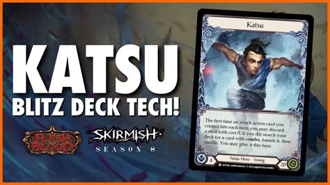 Win Your Skirmish With Katsu Flesh And Blood Blitz Deck Tech Youtube