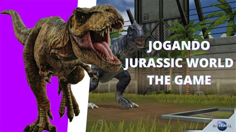 Jogando Jurassic World The Game 1 A Primeira Batalha Larry Br Jurassic World The Game