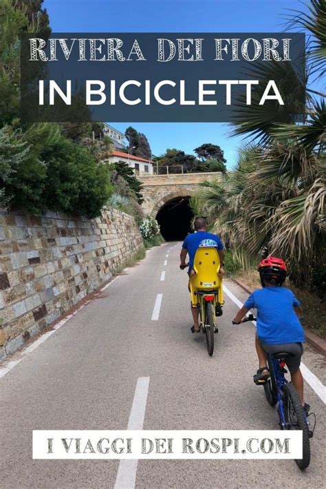 Ciclabile Del Ponente Ligure Con Bambini Viaggi Bambini Litorale