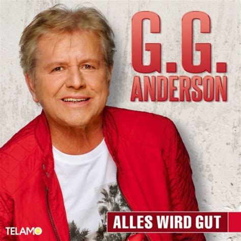 G G ANDERSON Seine neue CD wird Alles wird gut heißen Smago