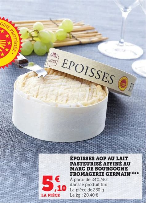 Promo Époisses aop au lait pasteurisé affiné au marc de bourgogne