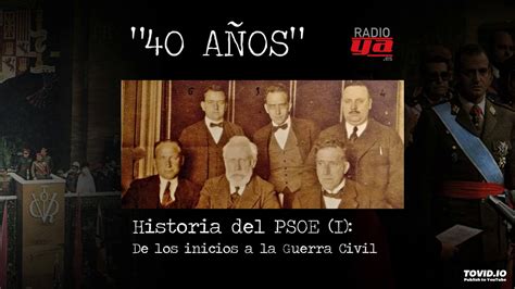 40 Años Historia Del Psoe I Youtube