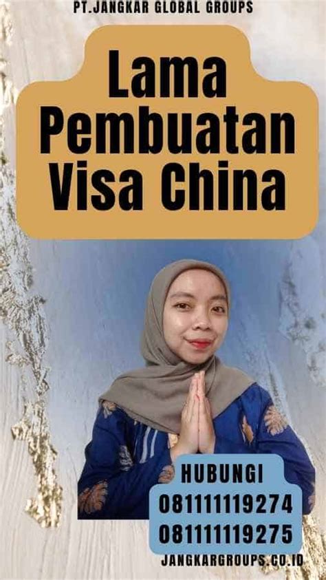 Lama Pembuatan Visa China Jangkar Global Groups