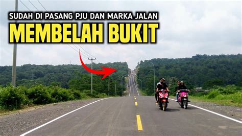 Jalan Baru Lingkar Timur Kuningan Jawa Barat Update Terbaru Januari