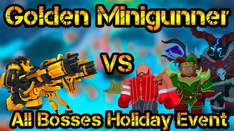 Golden Minigunner Against All Bosses Holiday Event Roblox Tower Defense