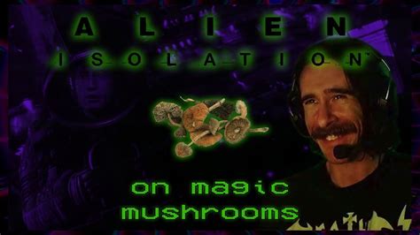 Alien Isolation on Magic Mushrooms Part 2 Full Livestream 𝐦 𝐢 𝐧 𝐝 𝐩