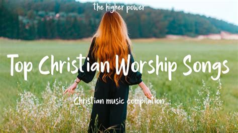 Top Christian Worship Songs 2023 Playlist Hillsong Praise And Worship