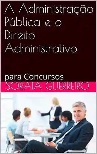 PDF A Administração Pública e o Direito Administrativo para