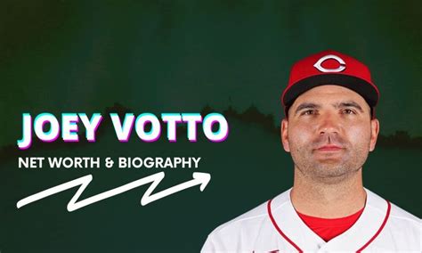 Joey Votto Is A Professional Canadian Baseball Player For The Cincinnati Reds With An Estimated