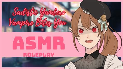 Asmr Roleplay Sadistic Yandere Vampire Bites You Vampire X Listener F4a Youtube