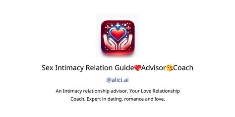 Sex Intimacy Relation Guide💖advisor😘coach Gpts Features And Functions