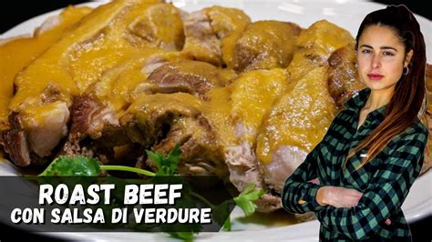 Roast Beef Con Salsa Di Verdure In Pentola Un Secondo Delizioso Youtube