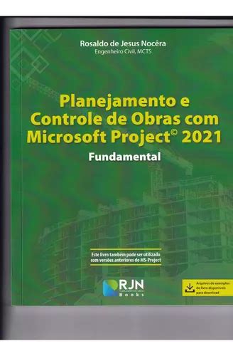 Planejamento E Controle De Obras Microsoft Project 2021 De Rosaldo