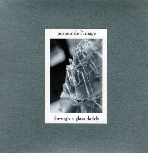 Through A Glass Darkly By Porteur De Limage Album Dark Ambient